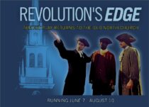 At Boston’s Old North Chuch, “Revolution’s Edge” Time Travels to the Start of the American Revolution